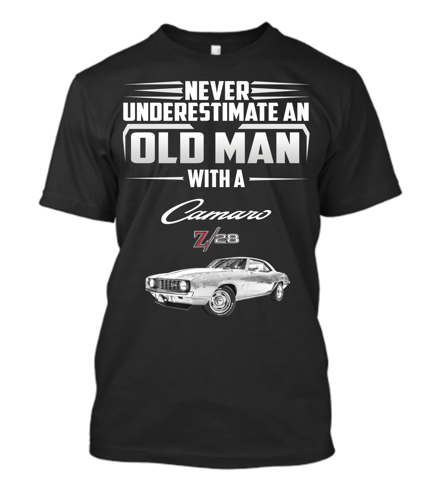 NEVER UNDERESTIMATE AN OLD MAN WITH A CAMARO Z/28 T-Shirt