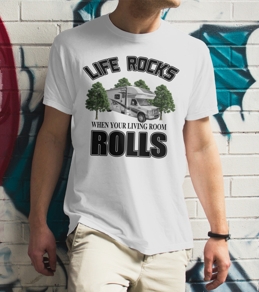 LIFE ROCKS WHEN YOUR LIVING ROOM ROLLS Entegra Coach Odyssey T-Shirt