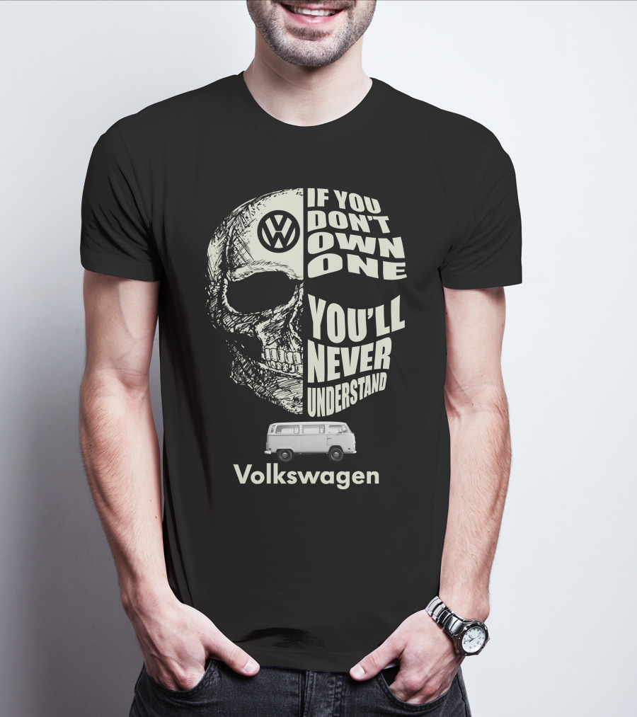 Volkswagen If You Don't Own One You'll Never Understand Camper Van T-Shirt