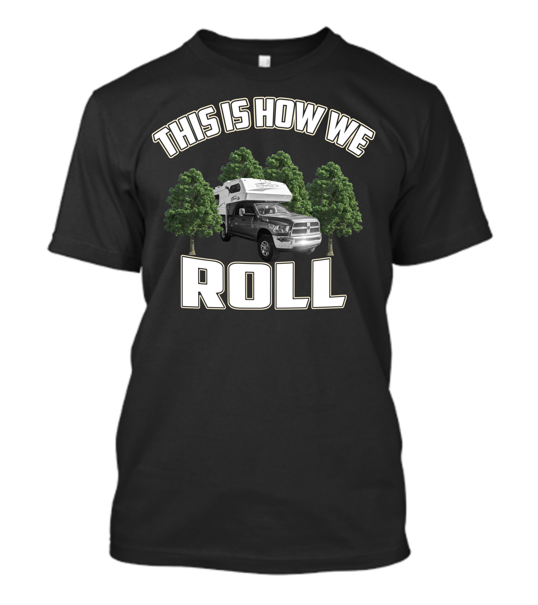 THIS IS HOW WE ROLL Bigfoot Camper T-Shirt