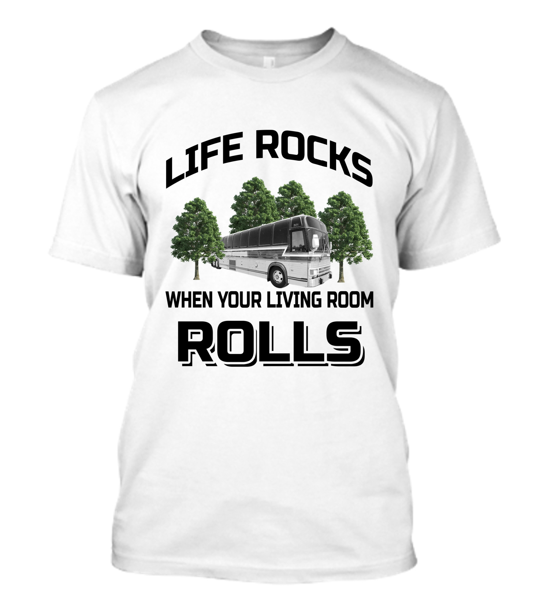 Prevost Le Mirage Life Rocks When Your Living Room Rolls T-Shirt