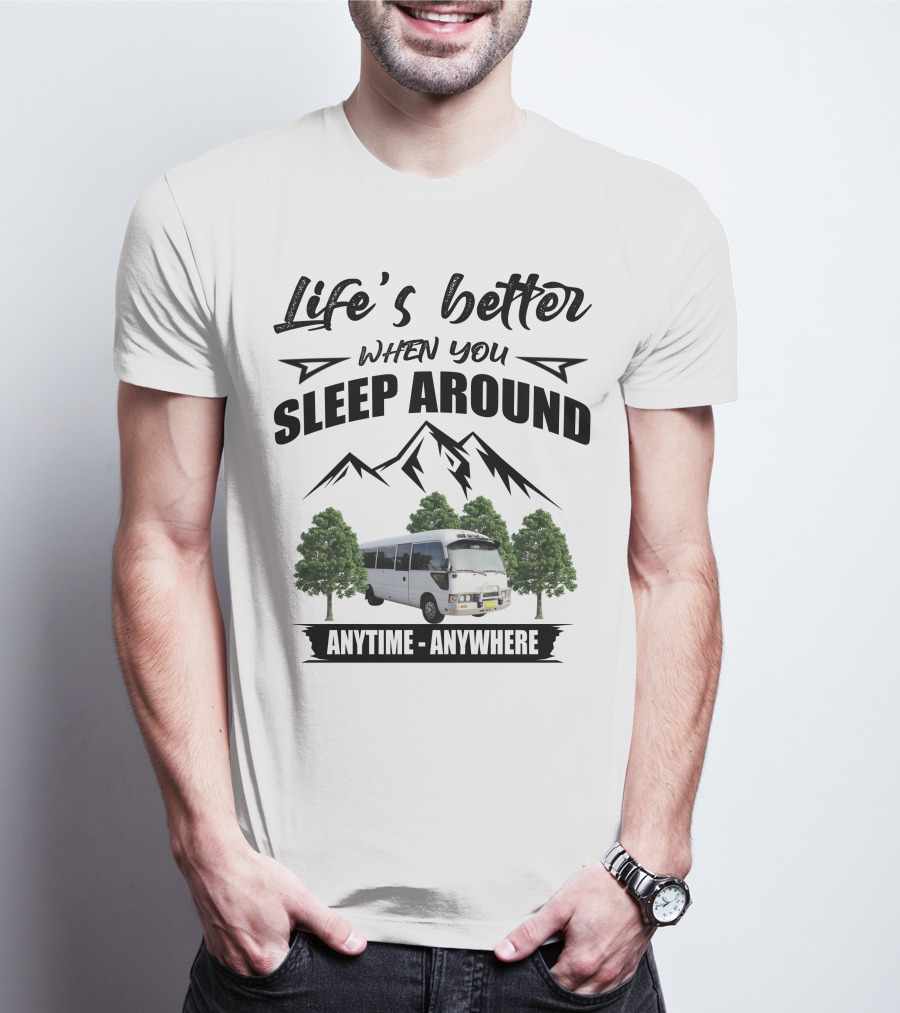 Life's Better When You Sleep Around Anytime Anywhere Toyota Bus Mountains Trees T-Shirt