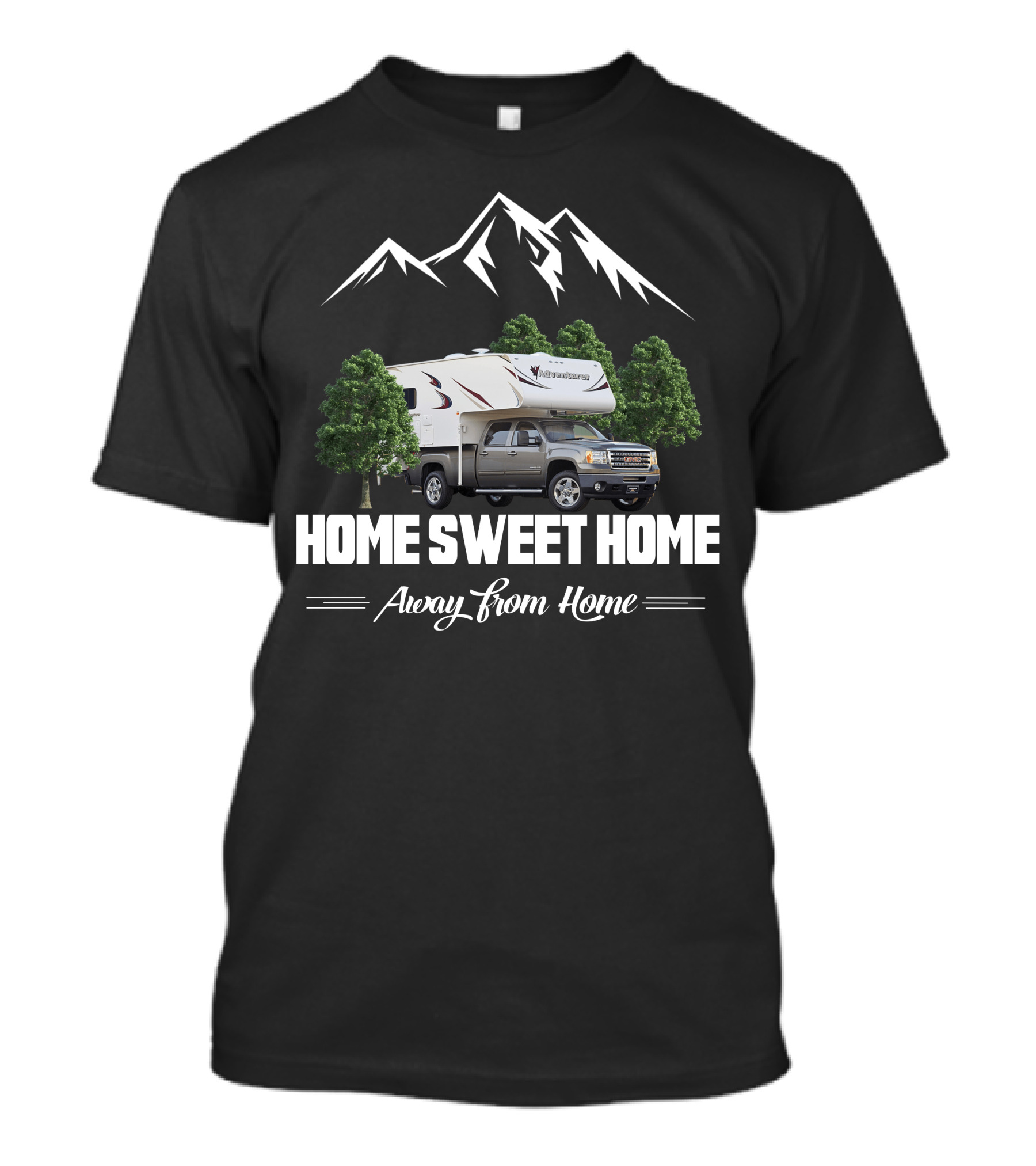 Adventurer Truck Camper Home Sweet Home Away From Home T-Shirt