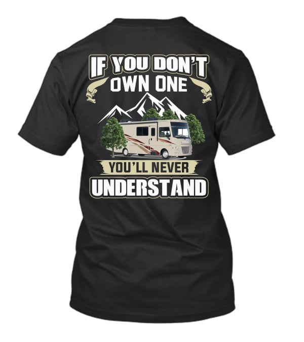 Winnebago Vista If You Don’t Own One You’ll Never Understand T-Shirt
