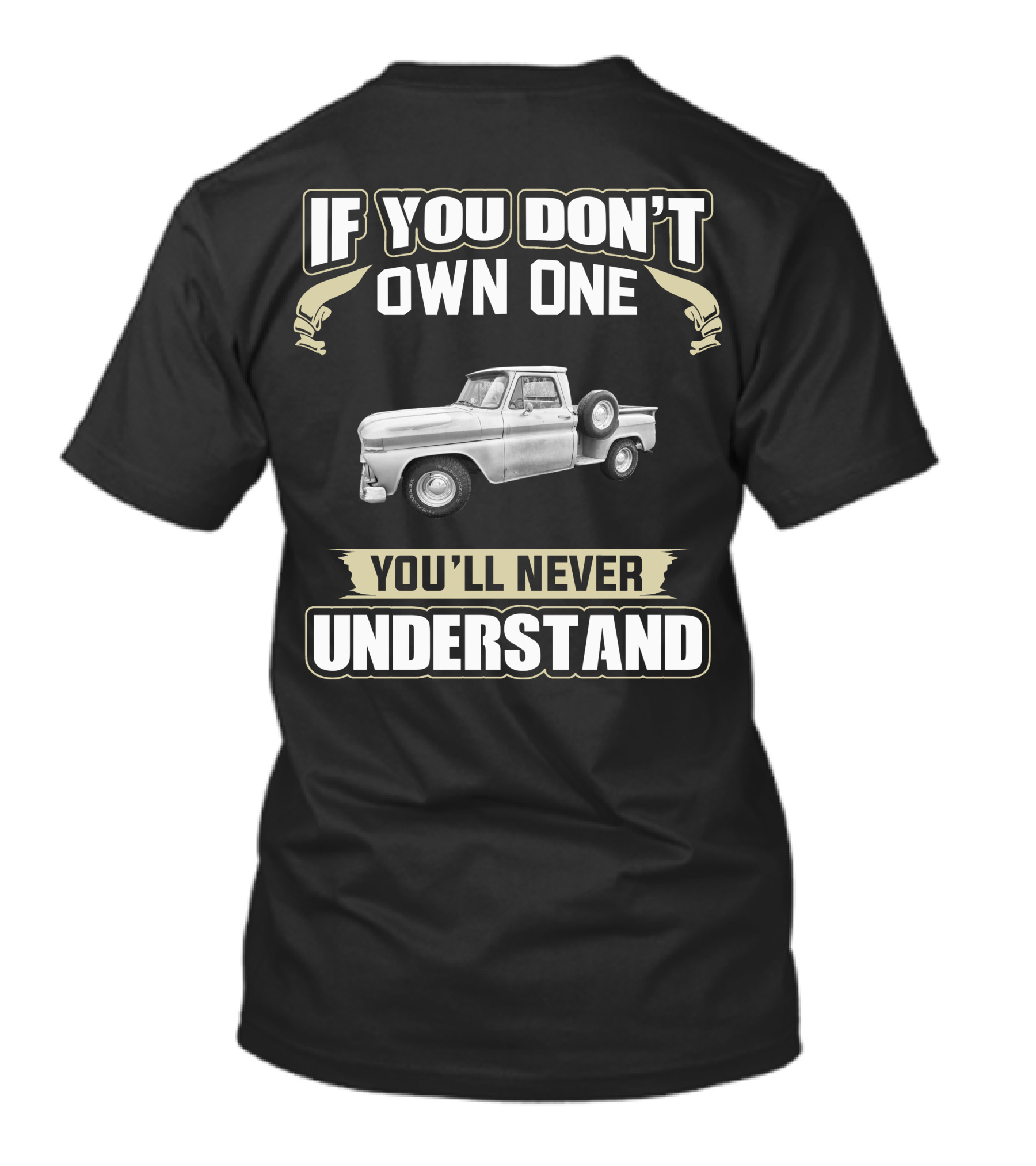 If You Don't Own One 1964 GMC You'll Never Understand T-Shirt