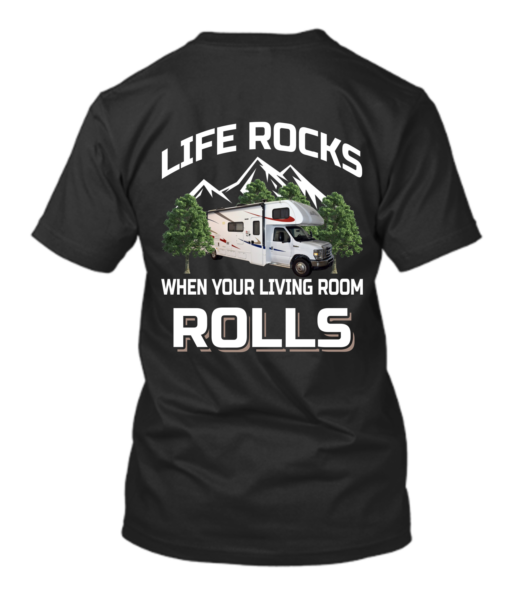 Life Rocks When Your Living Room Rolls Forest River Sunseeker 3010ds T-Shirt