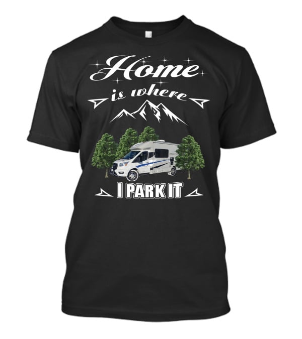 Home Is Where I Park It Coachmen Cross Trek Owners Group T-Shirt
