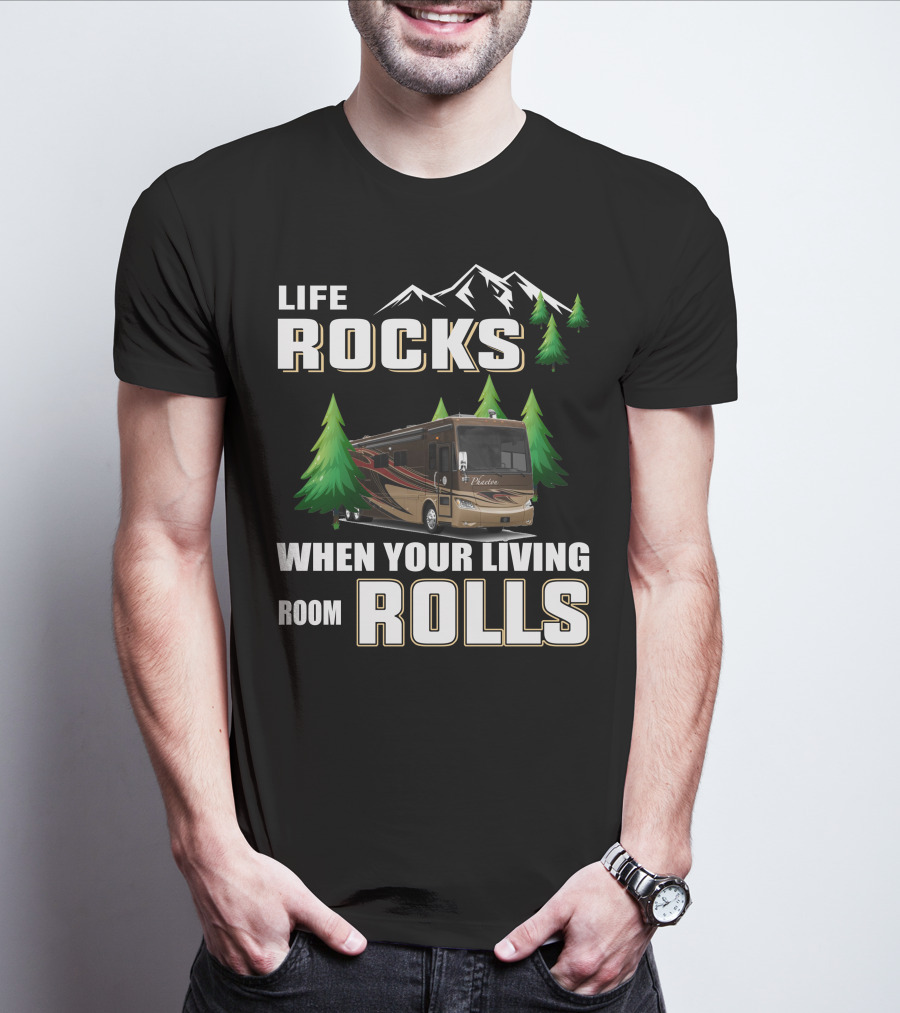 Life Rocks When Your Living Room Rolls Tiffin Phaeton 36GH RV Adventure T-Shirt