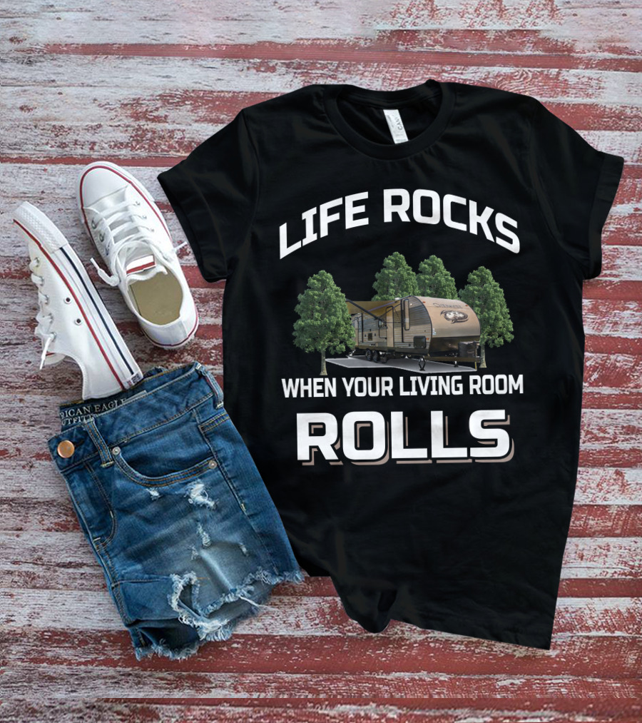 Life Rocks When Your Living Room Rolls Cherokee 264Dbh T-Shirt