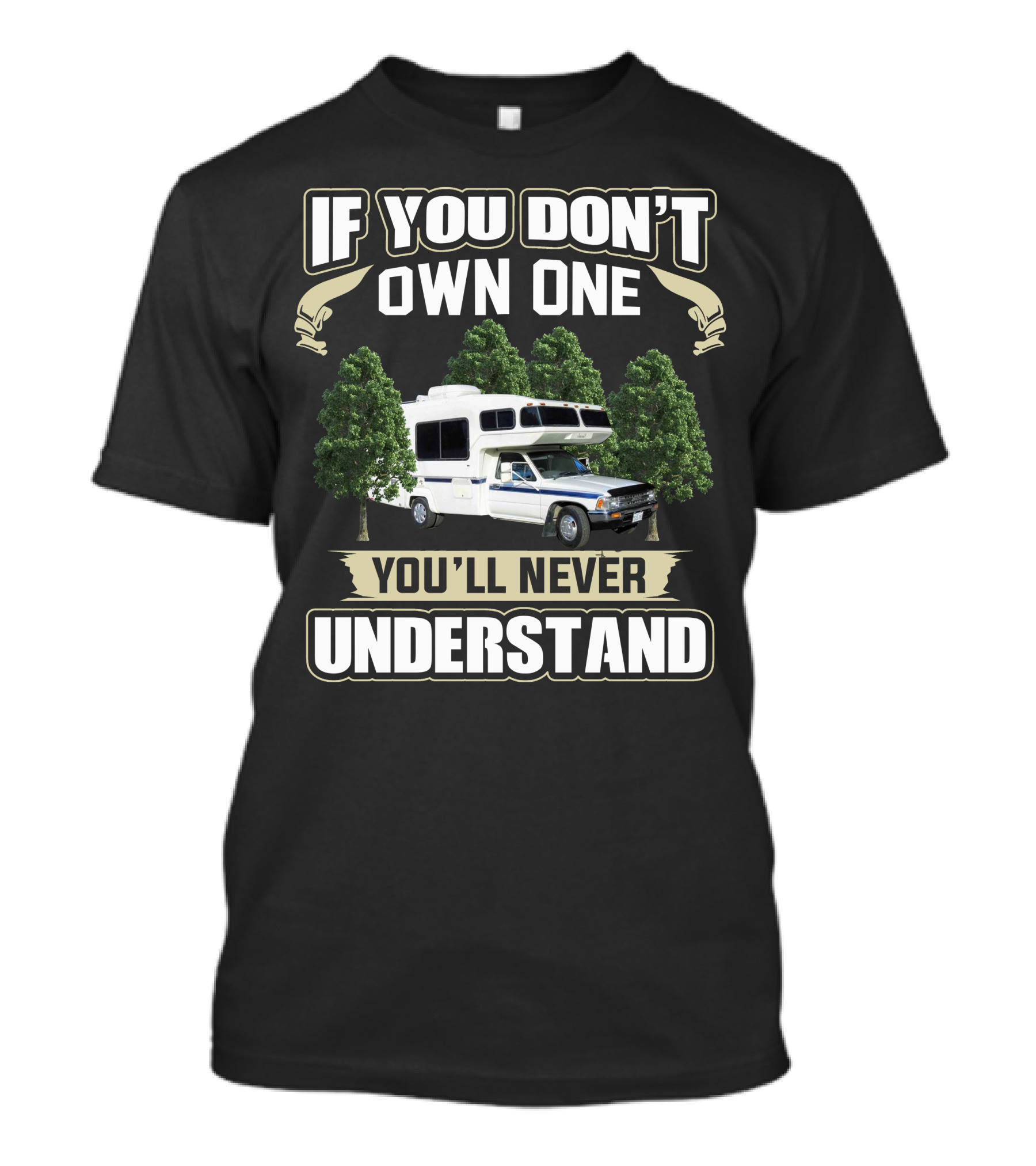 If You Don't Own One You'll Never Understand 1987 Sunrader T-Shirt