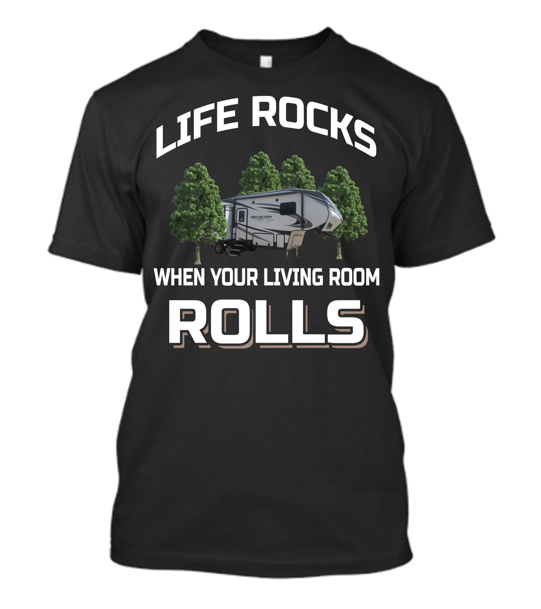 LIFE ROCKS WHEN YOUR LIVING ROOM ROLLS GRAND DESIGN REFLECTION 29RS T-Shirt