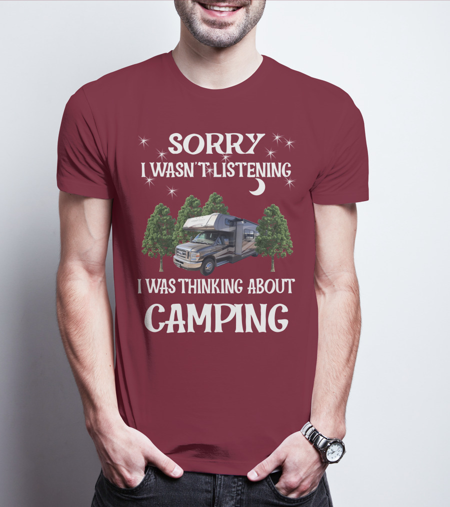 Sorry I Wasn't Listening I Was Thinking About Camping Coachmen Leprechaun 319DS T-Shirt