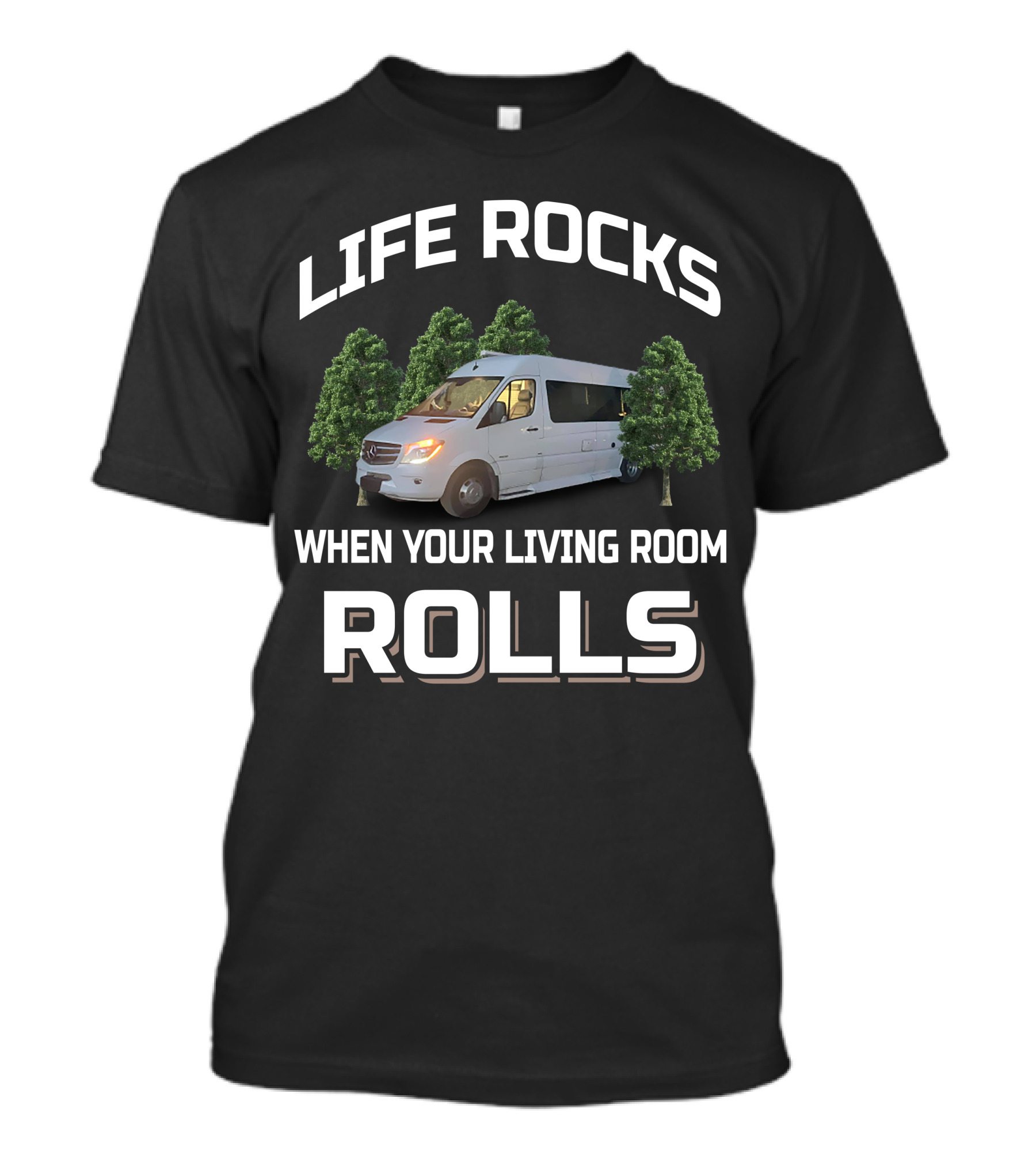 Life Rocks When Your Living Room Rolls RV Class B T-Shirt