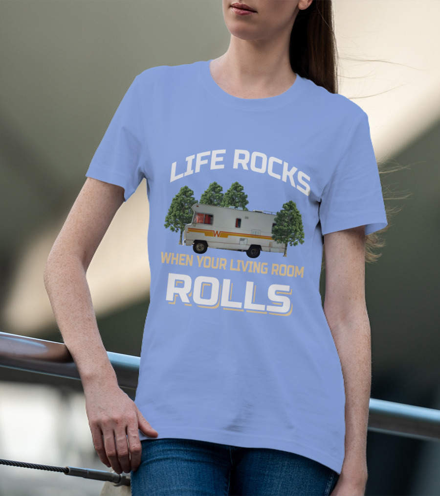 When Your Living Room Rolls Winnebagos RV T-Shirt