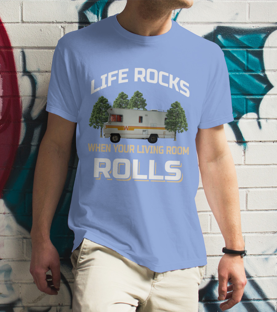 When Your Living Room Rolls Winnebagos RV T-Shirt