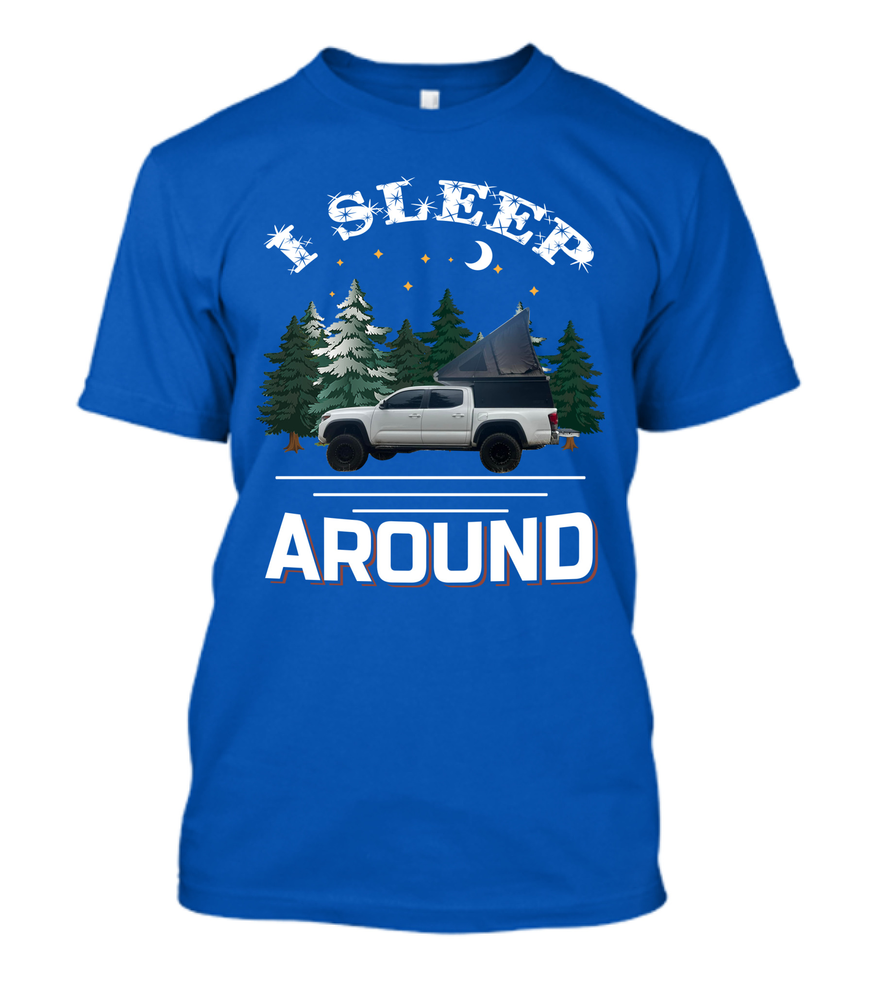 I Sleep Around GoFastCampers1 Camping Truck Forest Night Sky T-Shirt