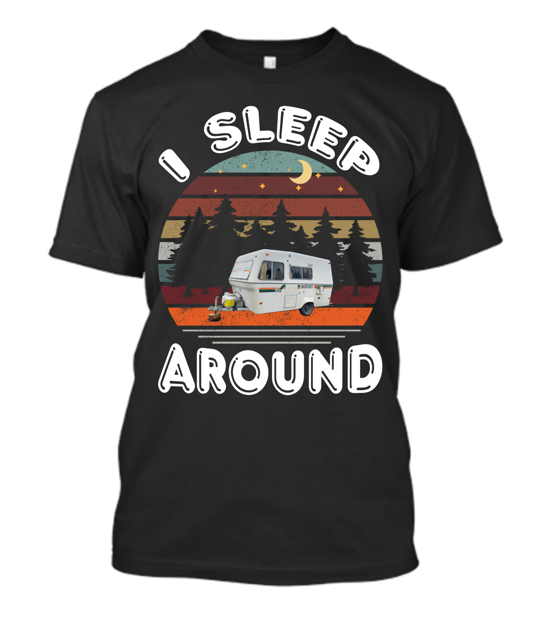 I Sleep Around Bigfoot Fiberglass Camper Forest Scene T-Shirt
