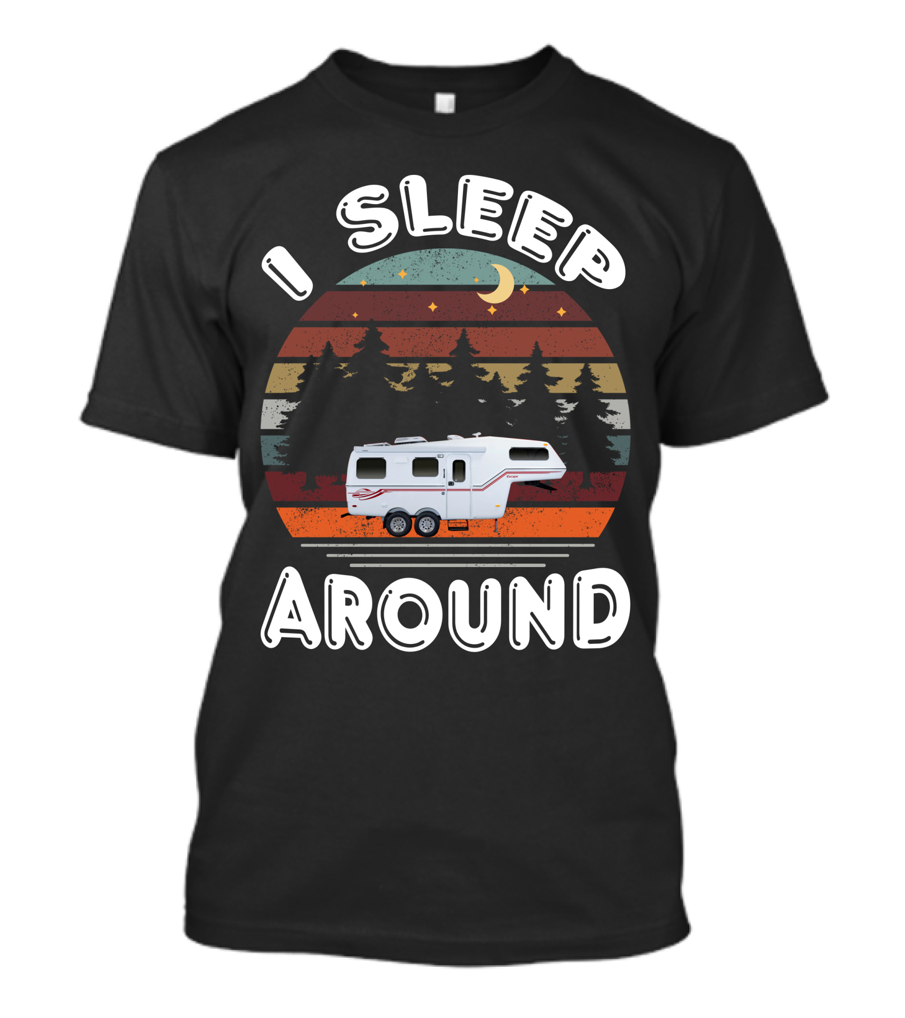 I Sleep Around Fiberglass Travel Trailer Vintage Forest Scene T-Shirt