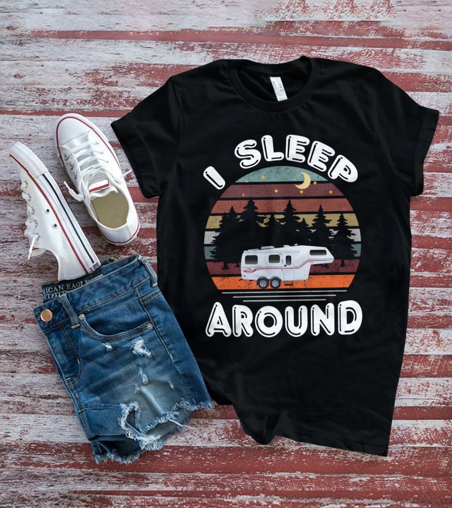 I Sleep Around Fiberglass Travel Trailer Vintage Forest Scene T-Shirt