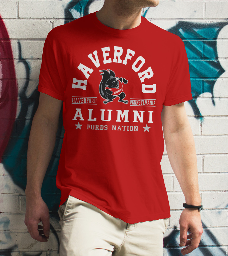 Haverford Pennsylvania Alumni Fords Nation T-Shirt
