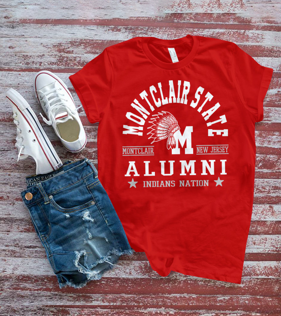 Montclair State Alumni Indians Nation New Jersey Montclair T-Shirt