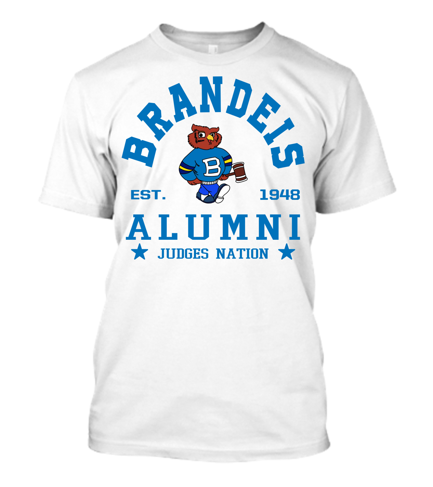 Brandeis Alumni Judges Nation Est. 1948 T-Shirt