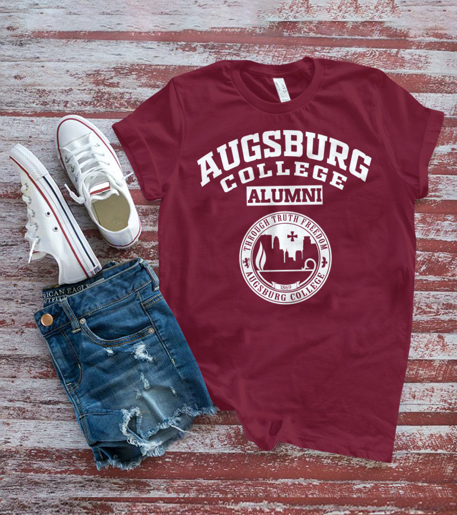 Augsburg College Alumni Through Truth Freedom 1869 T-Shirt
