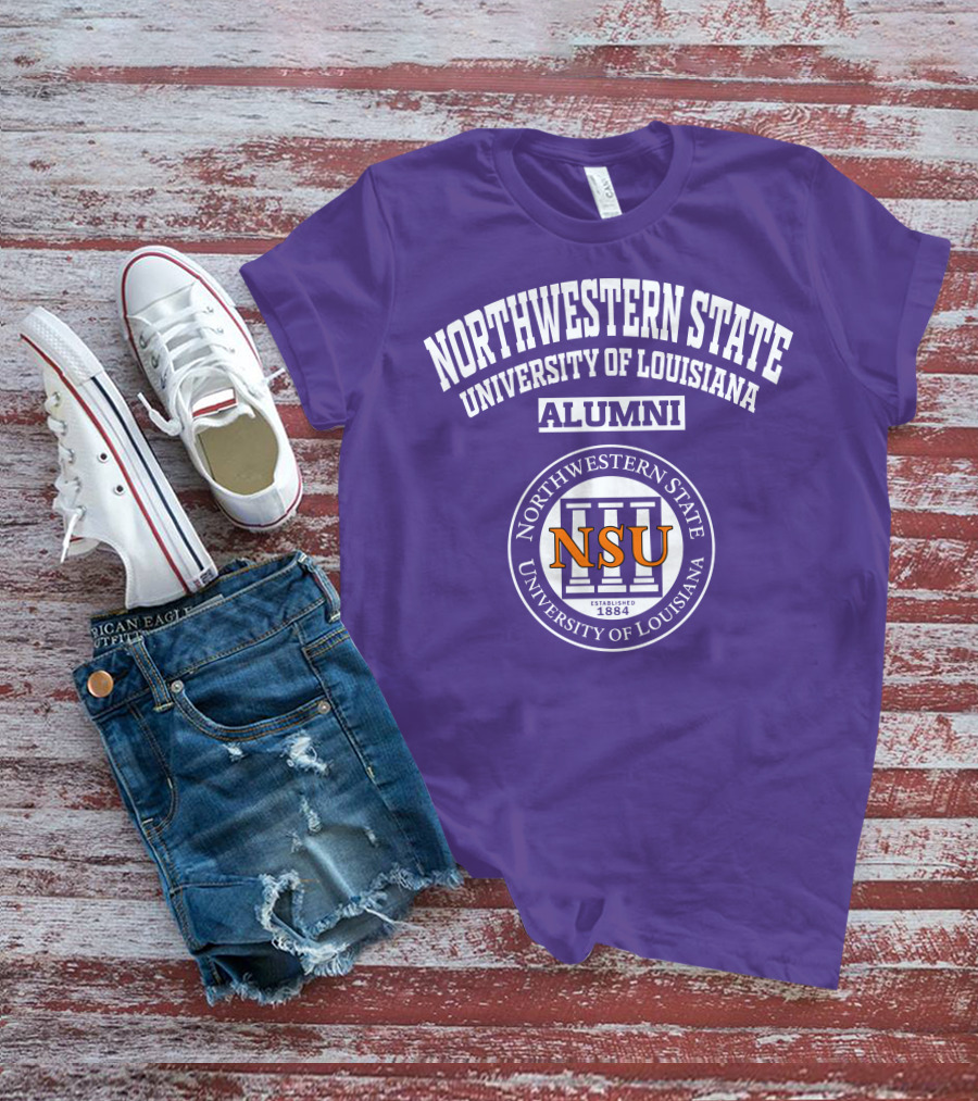 Northwestern State University Of Louisiana Alumni NSU Established 1884 T-Shirt