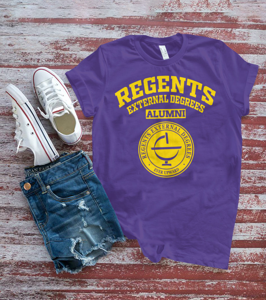 Regents External Degrees Alumni Ever Upward T-Shirt