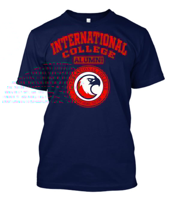 International College Alumni Stay Near Go Far T-Shirt