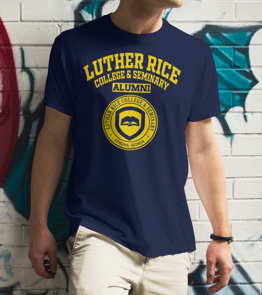 Luther Rice College And Seminary Alumni Lithonia Georgia T-Shirt
