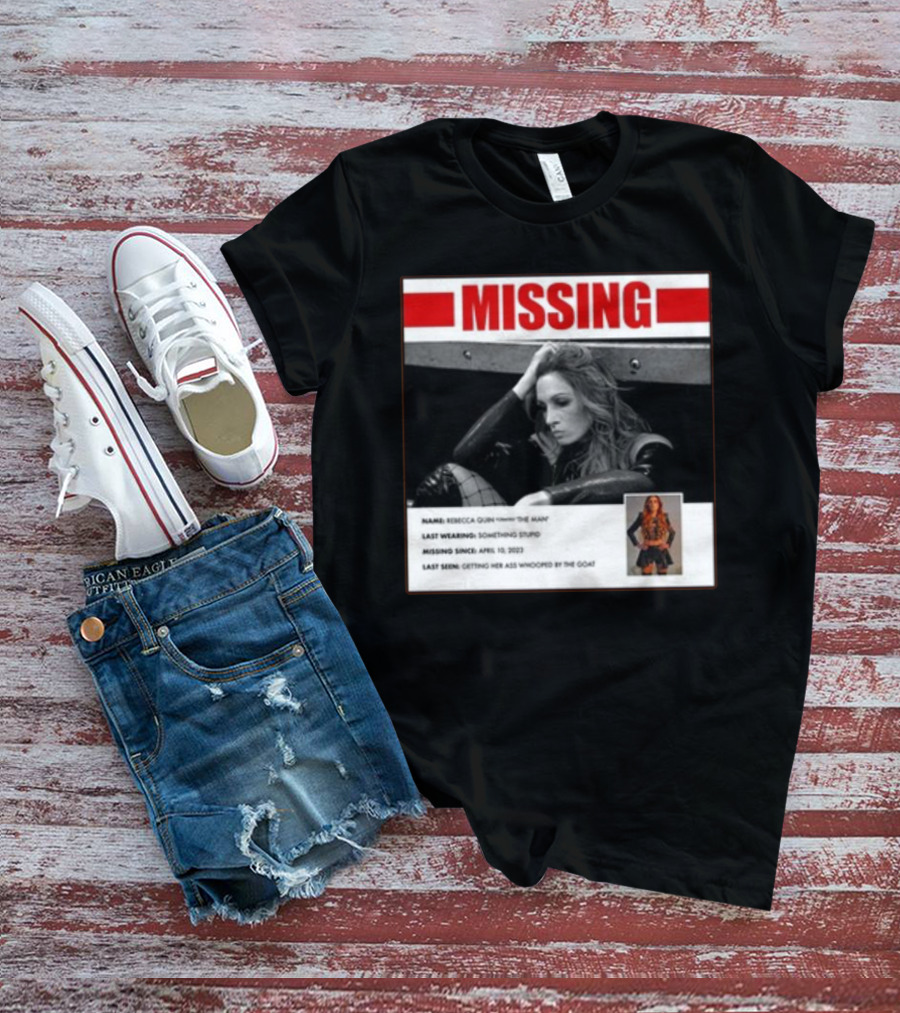 Trish Stratus Puts Becky Lynch Missing Name Rebecca Quinn The Man T-Shirt