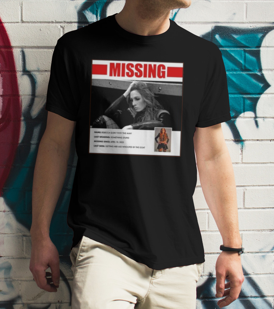 Trish Stratus Puts Becky Lynch Missing Name Rebecca Quinn The Man T-Shirt