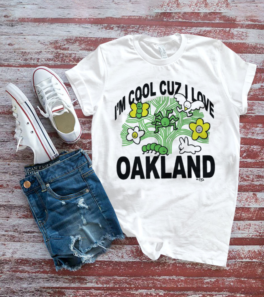 I'm Cool Cuz I Love Oakland Green Spider Flowers Bunny T-Shirt