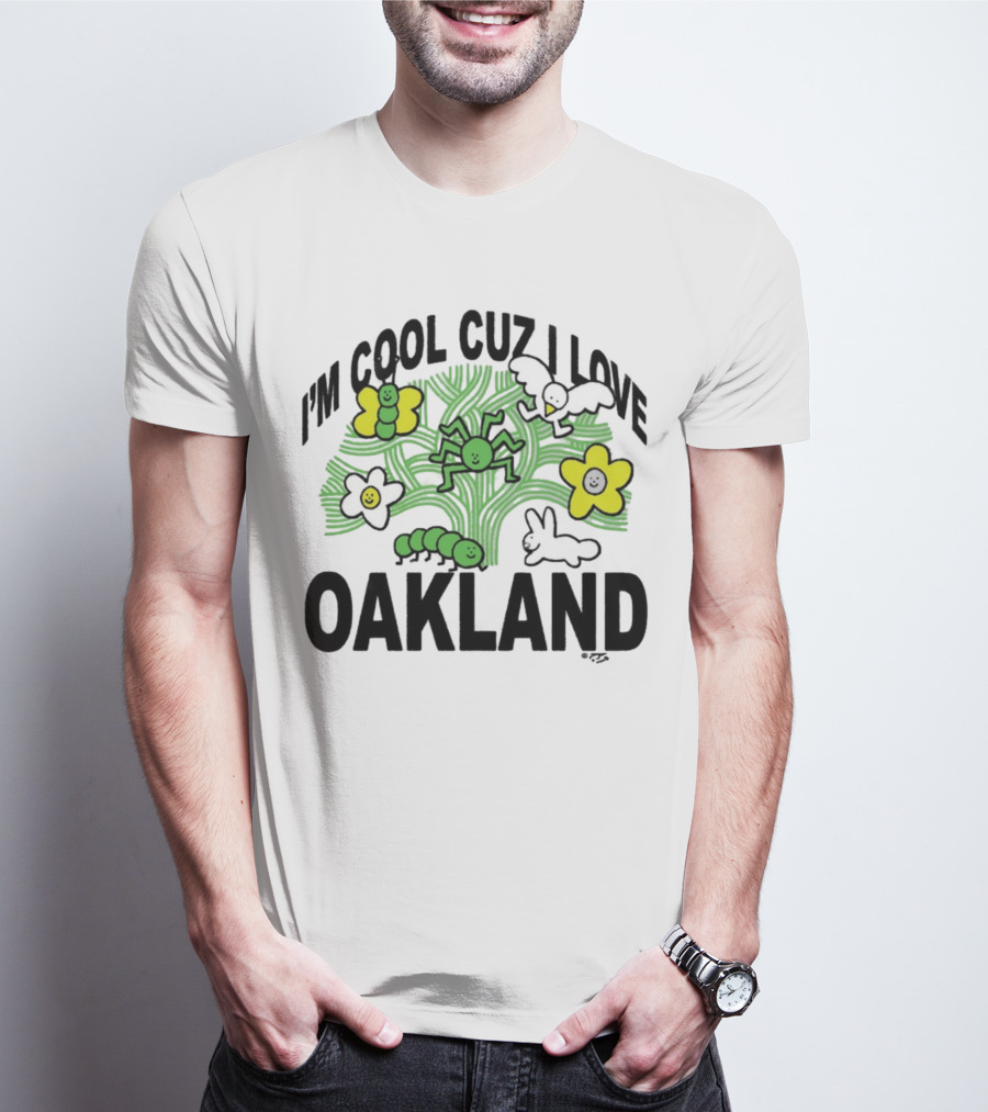 I'm Cool Cuz I Love Oakland Green Spider Flowers Bunny T-Shirt