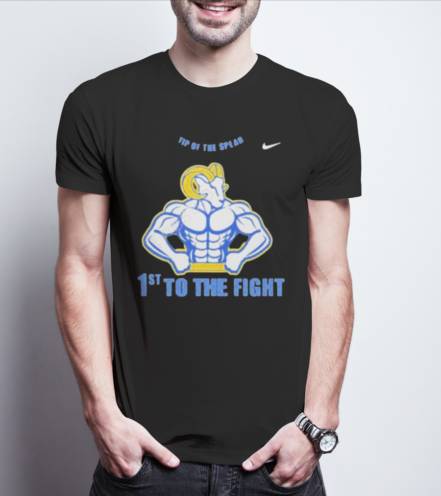 Los Angeles Rams Tip Of The Spear 1st To The Fight T-Shirt