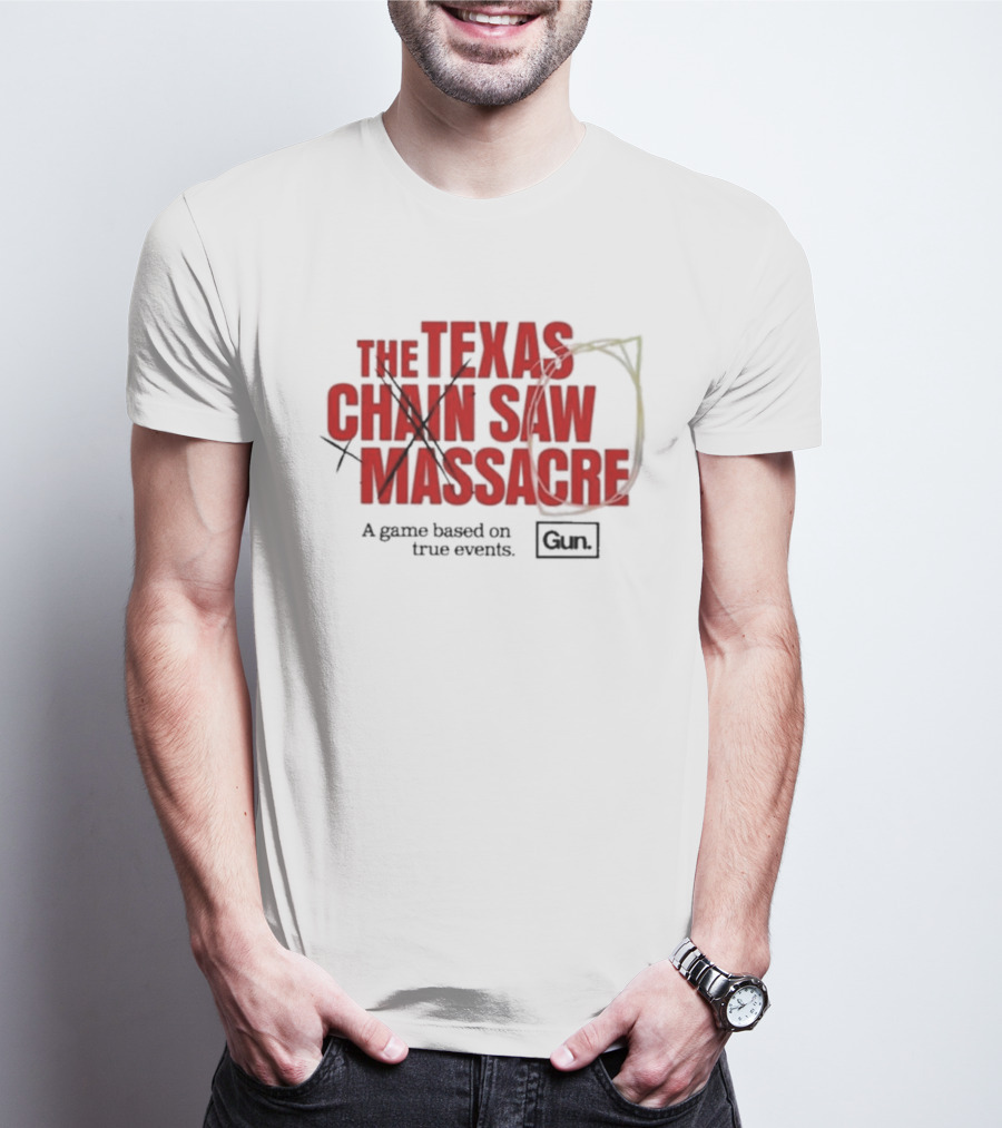 The Texas Chain Saw Massacre A Game Based On True Events Gun T-Shirt