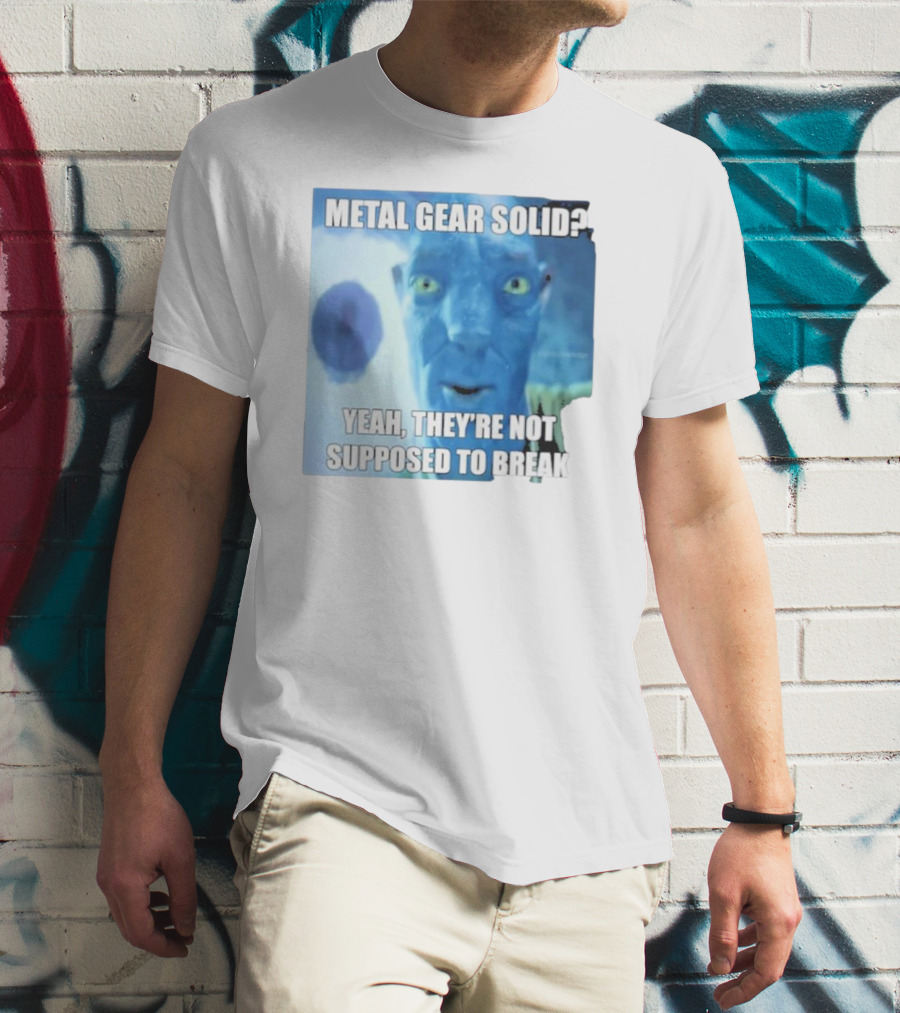 Metal Gear Solid? Yeah, They’re Not Supposed To Break T-Shirt