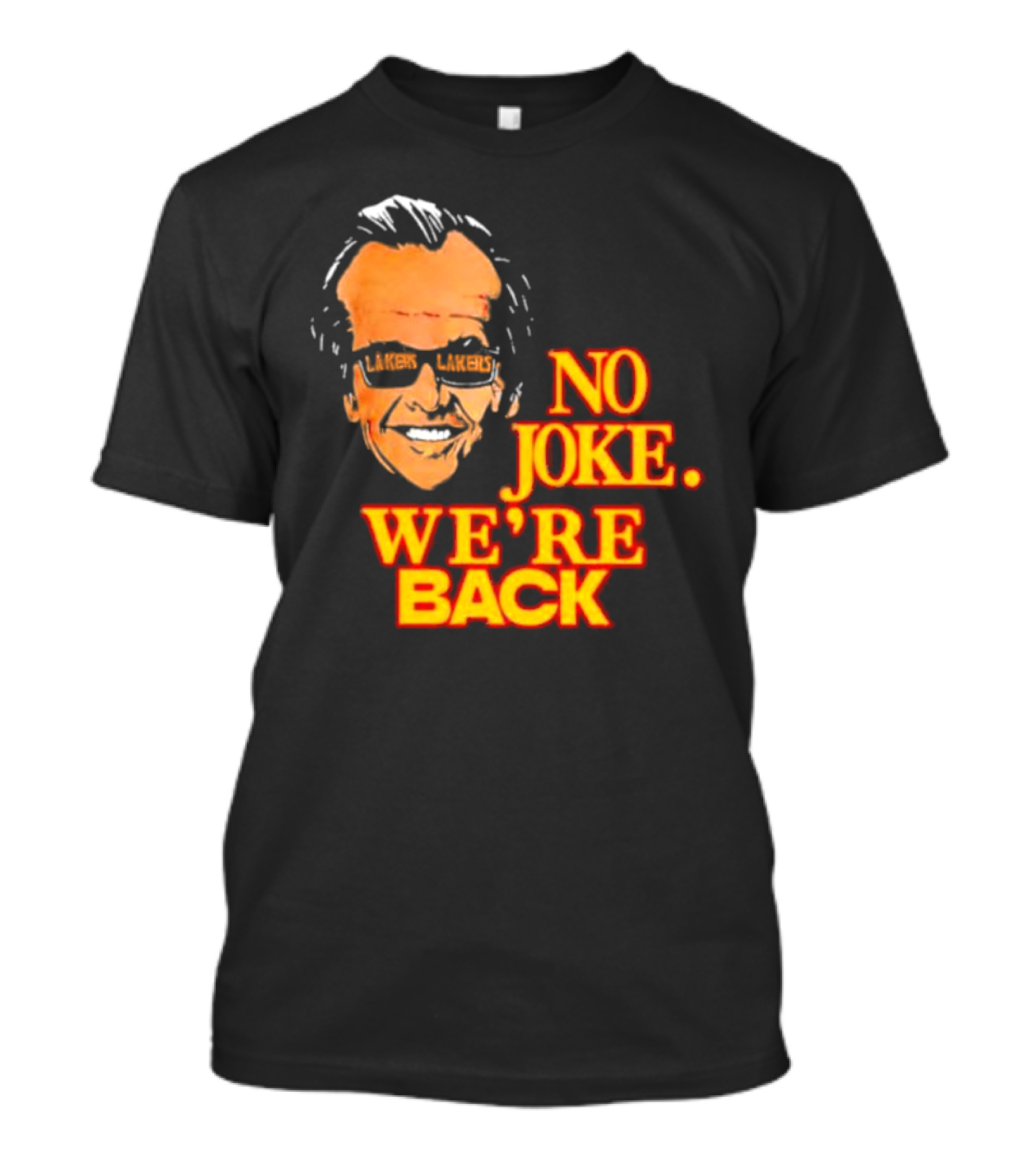 Lakers No Joke We’re Back T-Shirt