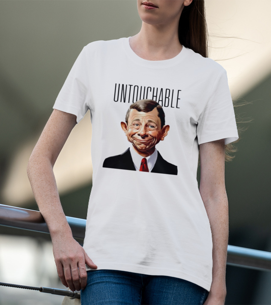 Untouchable Chief Justice John Roberts Refusing To Speak To The American People T-Shirt