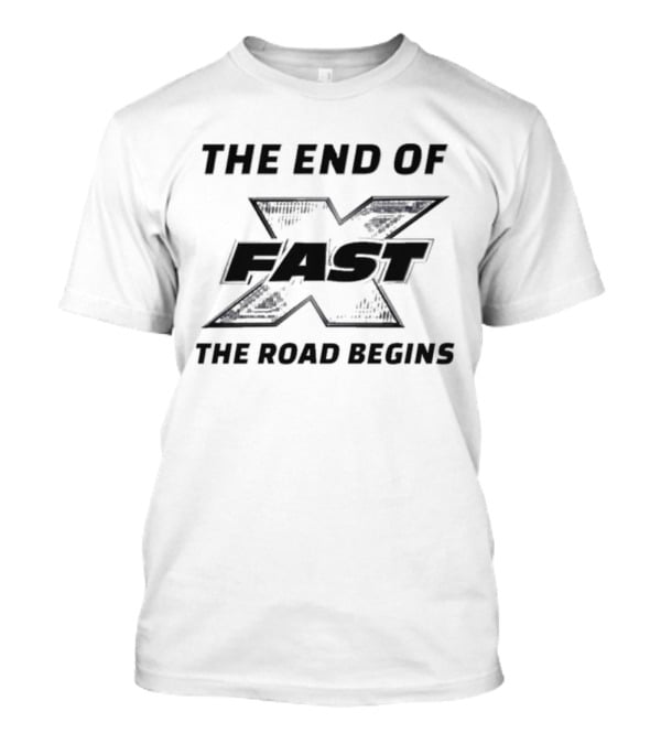 Fast X The End Of The Road Begins T-Shirt