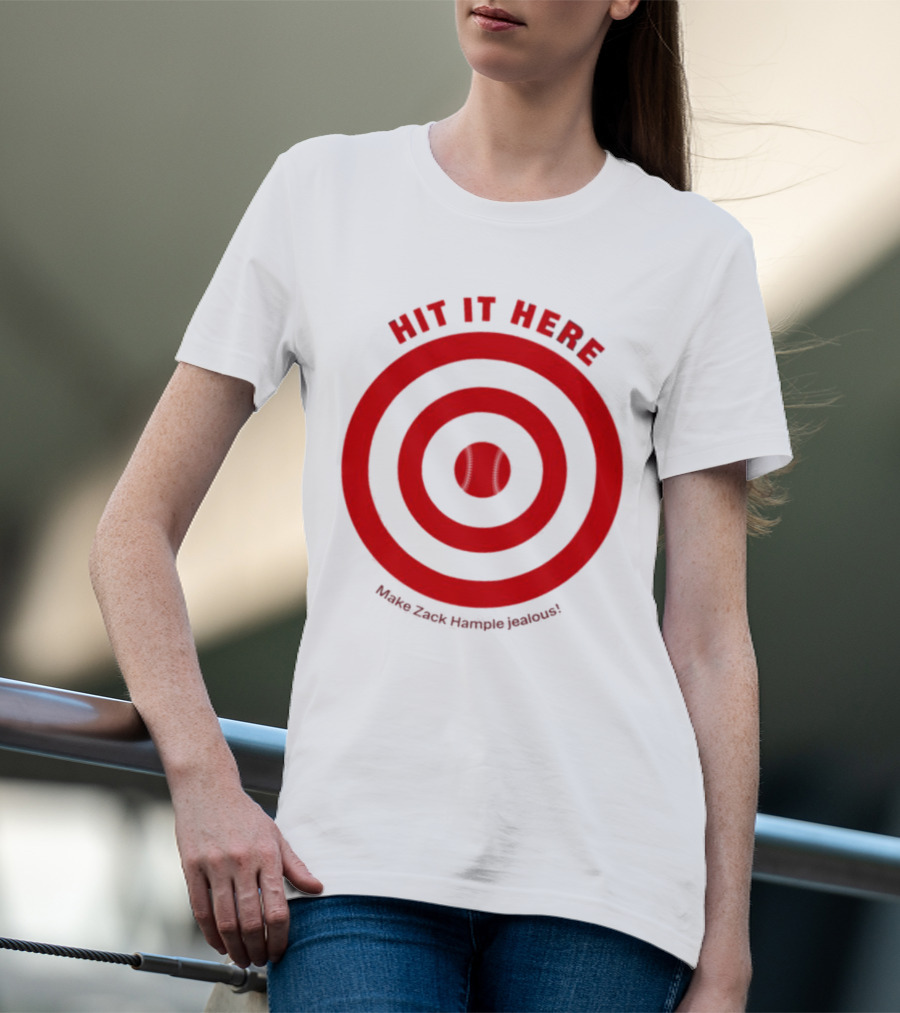 Hit It Here Make Zack Hample Jealous Baseball Target T-Shirt