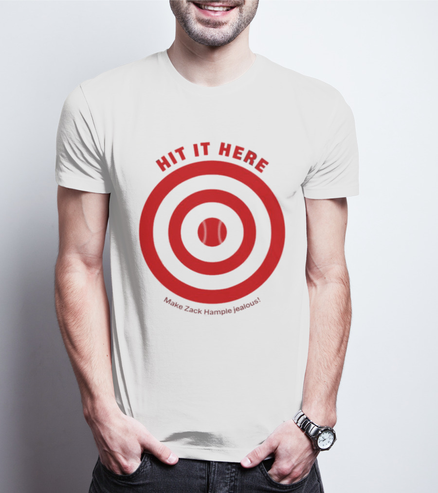 Hit It Here Make Zack Hample Jealous Baseball Target T-Shirt