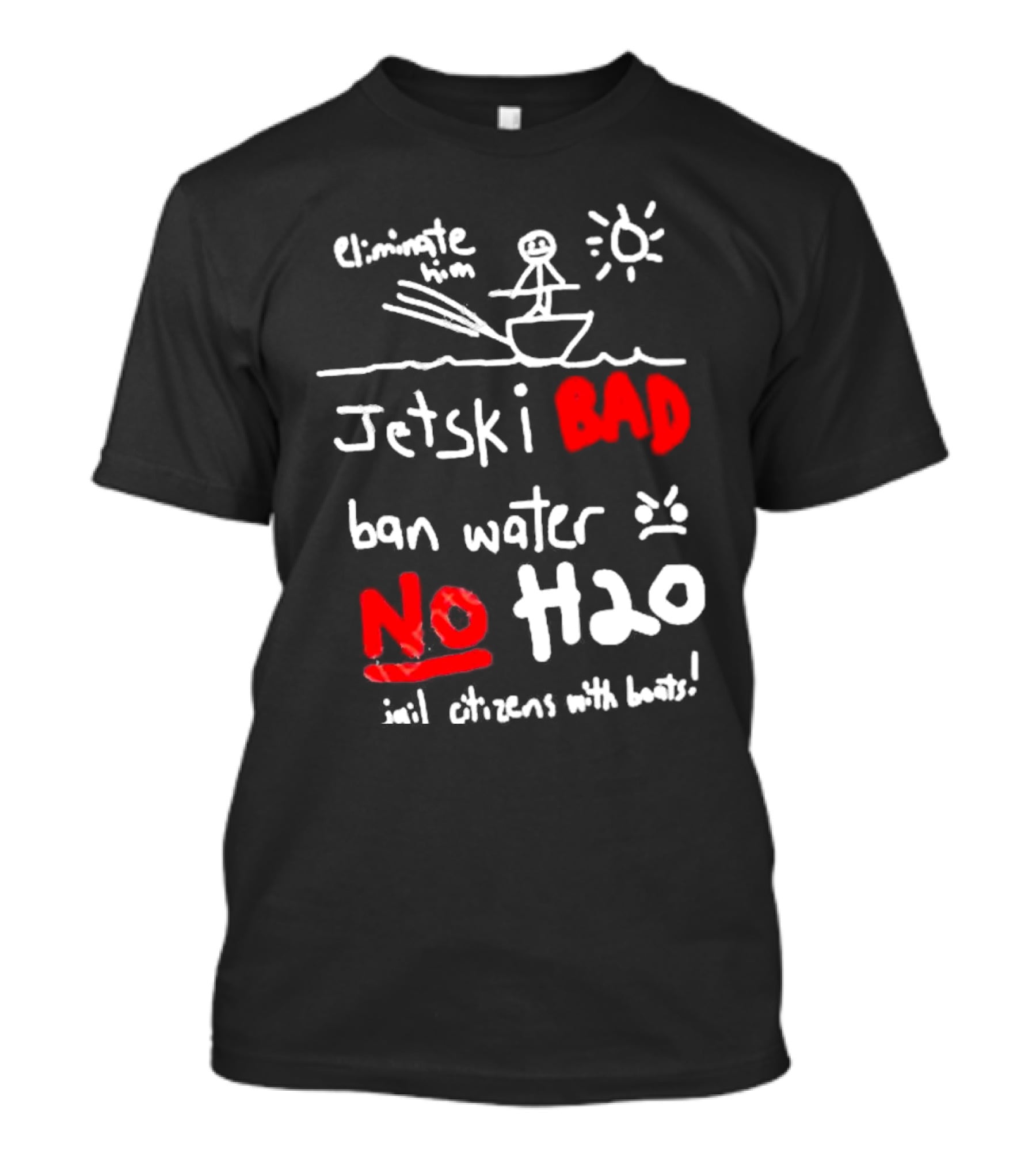 Bad No Jet Ski Water Ban H2o T-Shirt