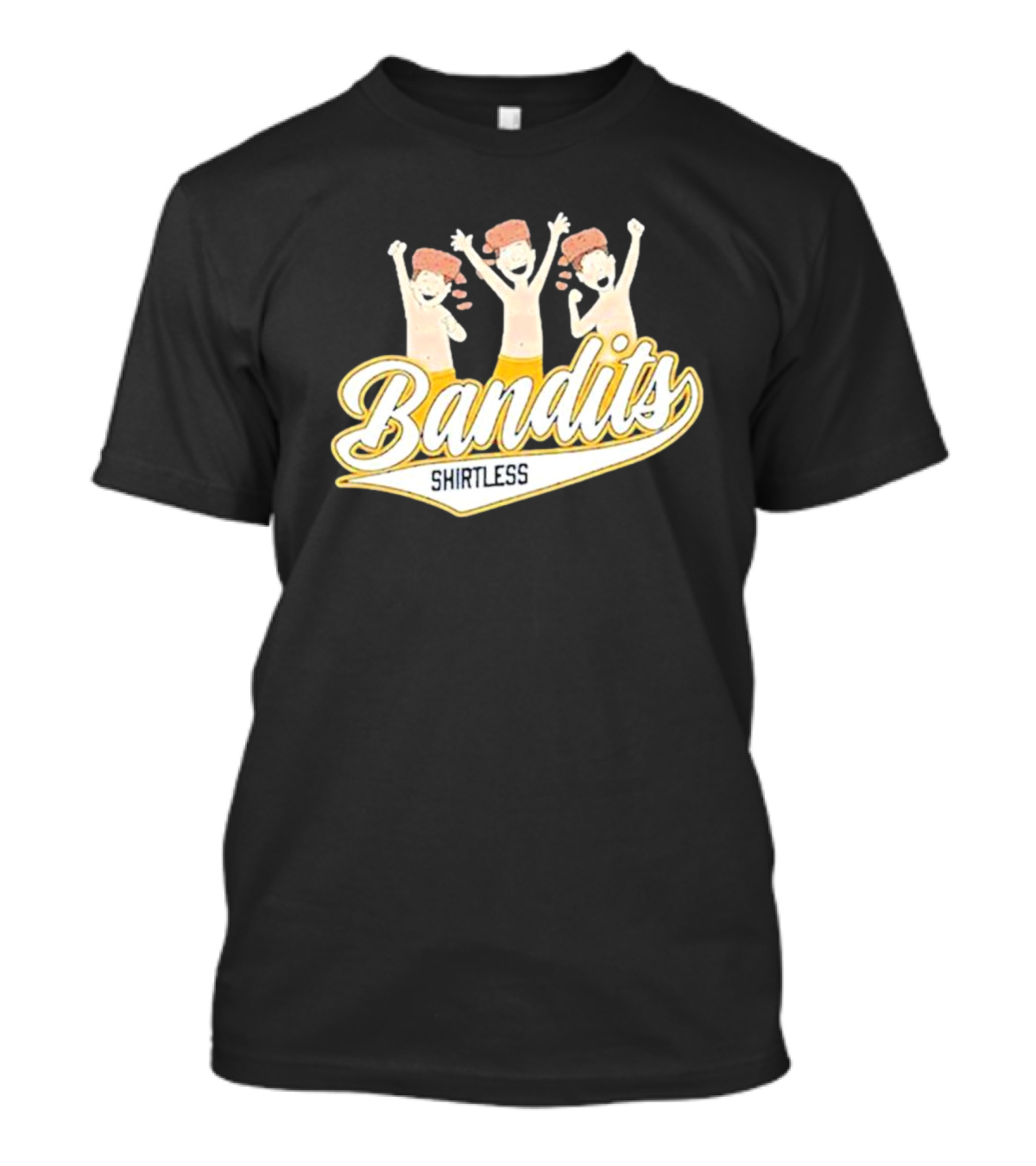 Bandits Shirtless T-Shirt