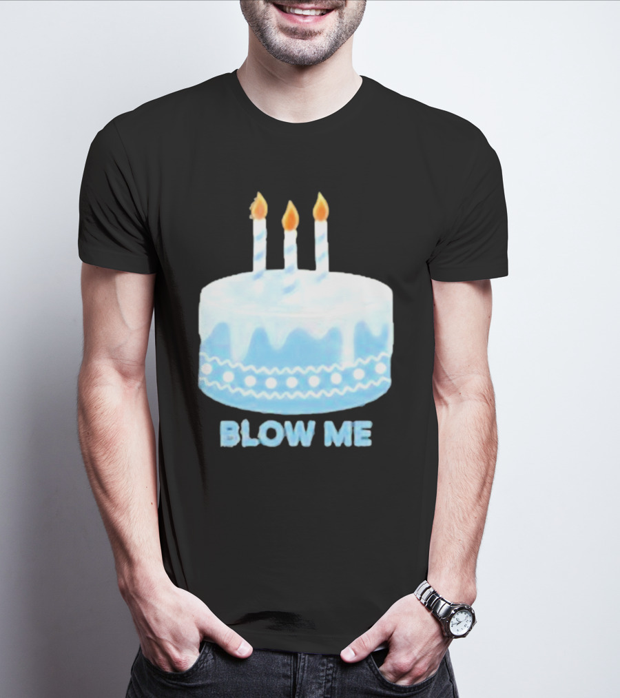 Blow Me Cake With Candles T-Shirt