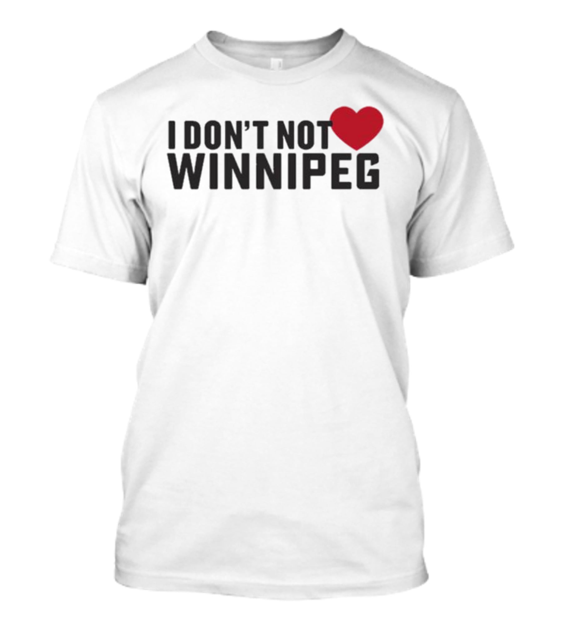 I Don’t Not Love Winnipeg Heart T-Shirt