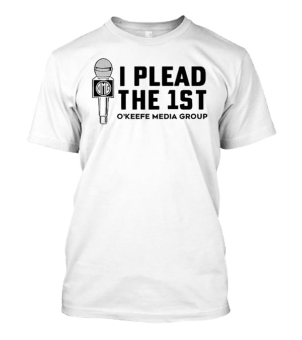 I Plead The 1St O'Keefe Media Group Microphone T-Shirt