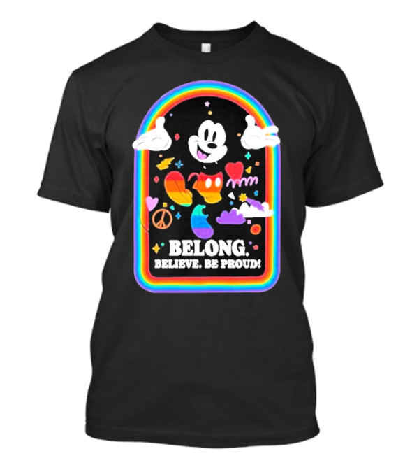 Mickey Belong Believe Be Proud Rainbow Peace Hearts Stars T-Shirt
