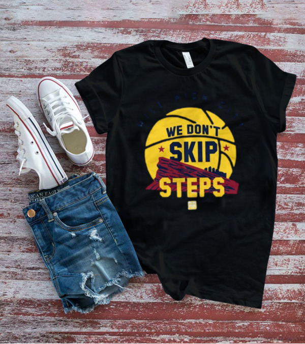 Mile High City We Don't Skip Steps Denver Nuggets Basketball T-Shirt
